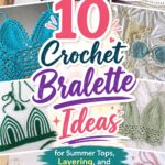 Crochet Bralette Ideas for Summer Tops Layering and Festival Style