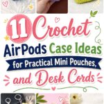Crochet AirPods Case Ideas for Practical Mini Pouches