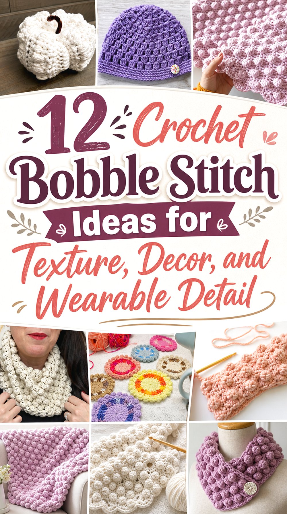 Crochet Bobble Stitch Ideas for Texture Decor and Wearable Detail