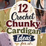 Crochet Chunky Cardigan Ideas for Cozy Layering and Different Fits