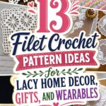 Filet Crochet Pattern Ideas for Lacy Home Decor Gifts and Wearables