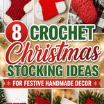 Crochet Christmas Stocking Ideas for Festive Handmade Decor