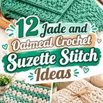 12 Jade and Oatmeal Crochet Suzette Stitch Ideas