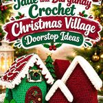 14 Jade and Burgundy Crochet Christmas Village Doorstop Ideas
