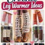 Crochet Leg Warmer Ideas