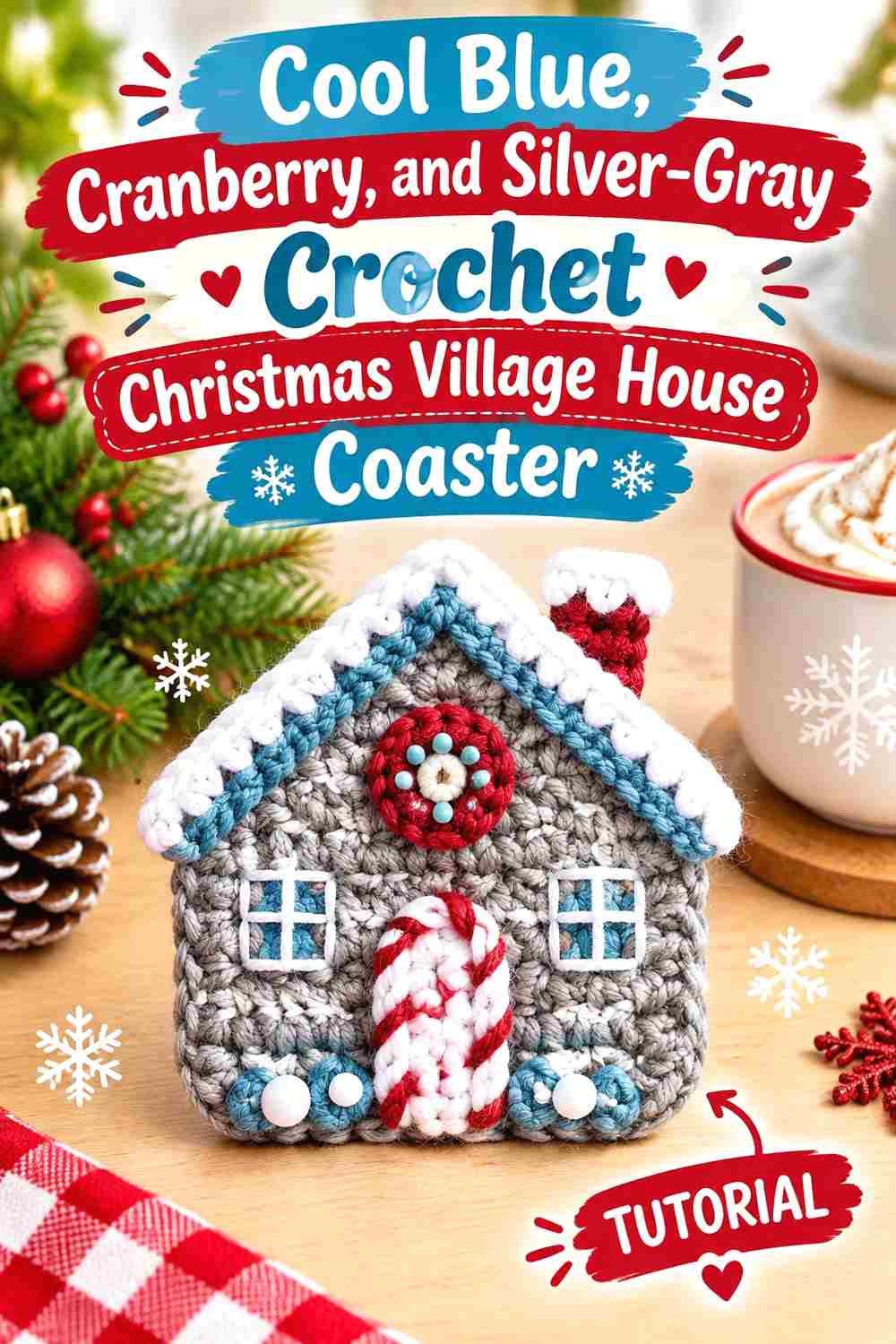 7. Cool Blue Cranberry And Silver Gray Crochet Christmas Village House Coaster