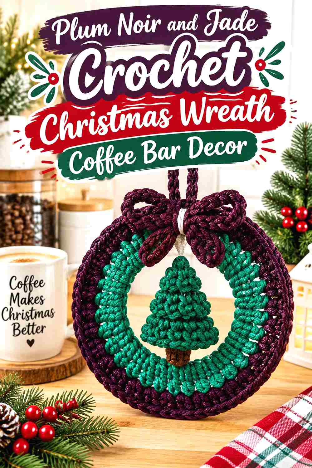 7. Plum Noir And Jade Crochet Christmas Wreath Coffee Bar Decor